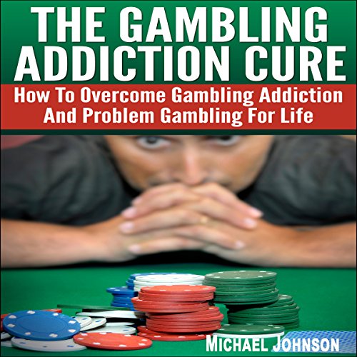 Cover of The Gambling Addiction Cure
