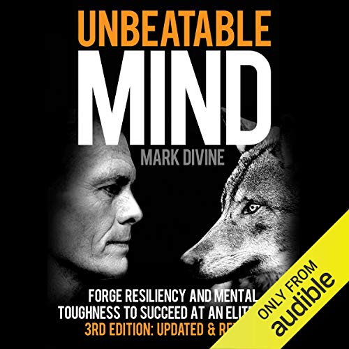 Cover of Unbeatable Mind: Forge Resiliency and Mental Toughness to Succeed at an Elite Level (Third Edition: Updated & Revised)
