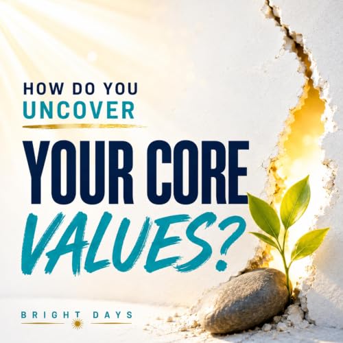 Cover of How Do You Uncover Your Core Values?