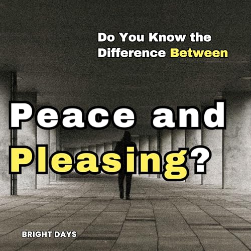 Cover of Do You Know the Difference Between Peace and Pleasing?