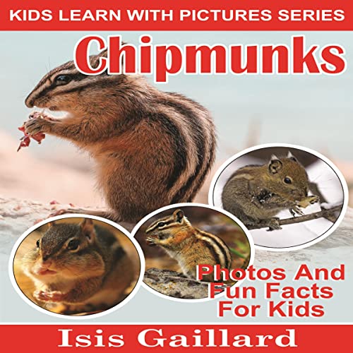 Cover of Chipmunks: Photos and Fun Facts for Kids