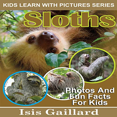 Cover of Sloths: Photos and Fun Facts for Kids