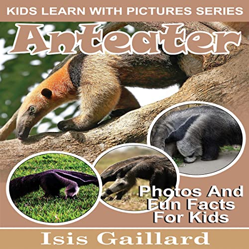 Cover of Anteater: Photos and Fun Facts for Kids