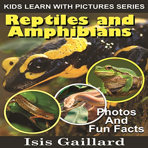 Cover of Reptiles and Amphibians: Photos and Fun Facts for Kids