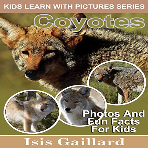 Cover of Coyotes: Photos and Fun Facts for Kids