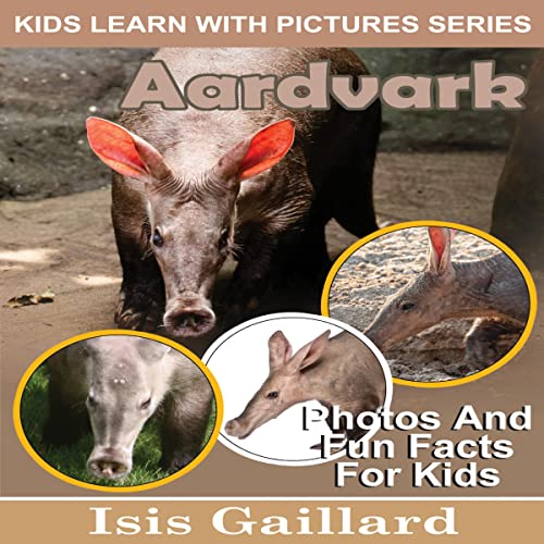 Cover of Aardvarks: Photos and Fun Facts for Kids