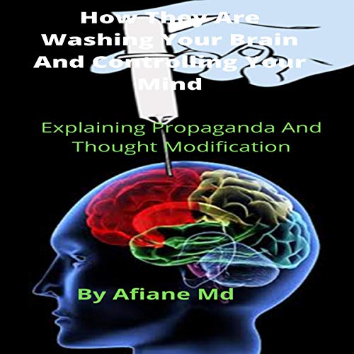 Cover of How They Are Washing Your Brain and Controlling Your Mind