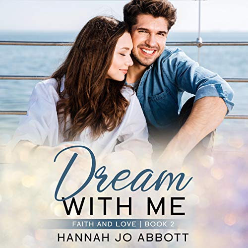Cover of Dream with Me (A Christian Faith Clean Romance)