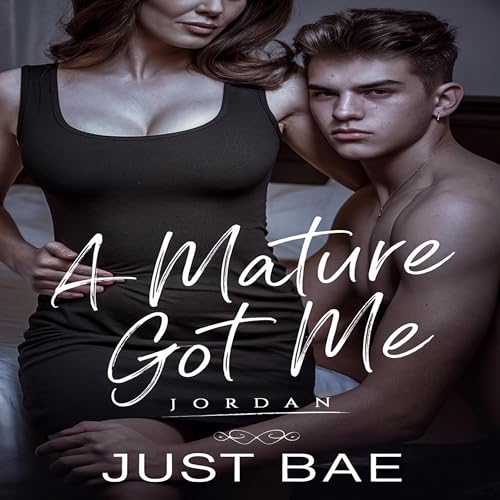 Cover of A Mature Got Me: Jordan