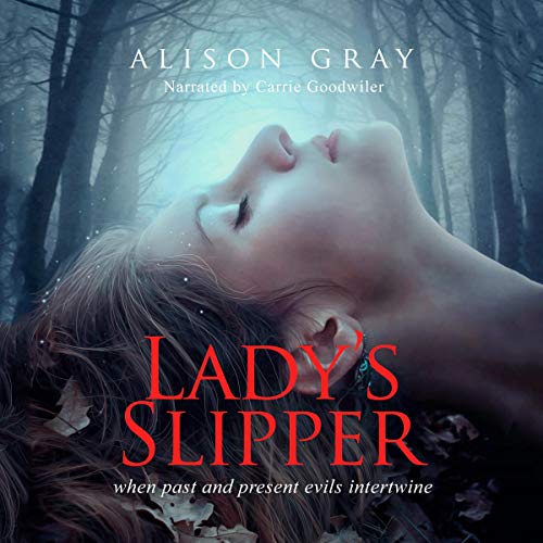 Cover of Lady's Slipper: When Past and Present Evils Intertwine