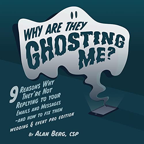 Cover of Why Are They Ghosting Me? Wedding & Event Pro Edition