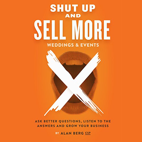 Cover of Shut Up and Sell More Weddings & Events