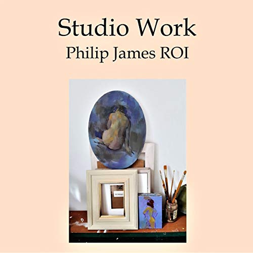 Cover of Studio Work: Philip James ROI