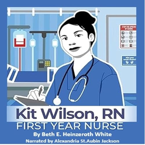Cover of Kit Wilson, RN: First Year Nurse
