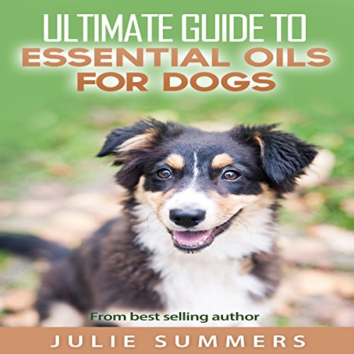 Cover of Essential Oils for Dogs: 2 Manuscripts