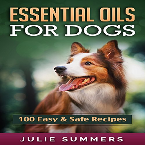 Cover of Essential Oil Recipes for Dogs