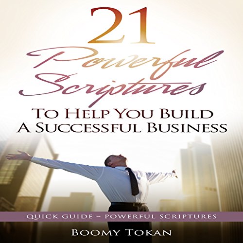 Cover of 21 Powerful Scriptures: To Help You Build a Successful Business