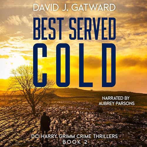Cover of Best Served Cold: A DCI Harry Grimm Novel