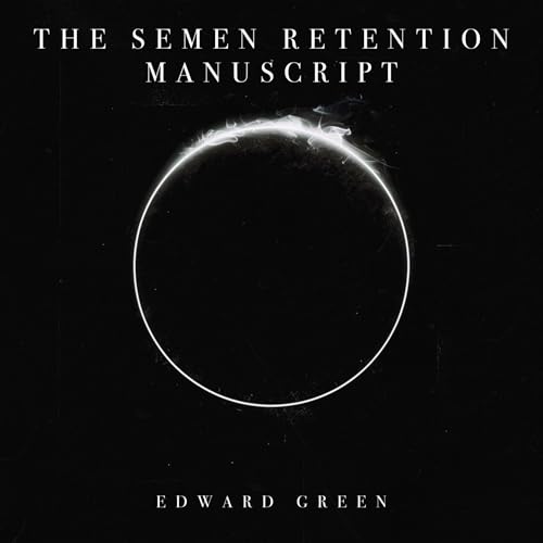 Cover of The Semen Retention Manuscript