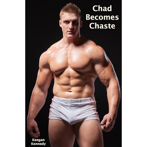 Cover of Chad Becomes Chaste