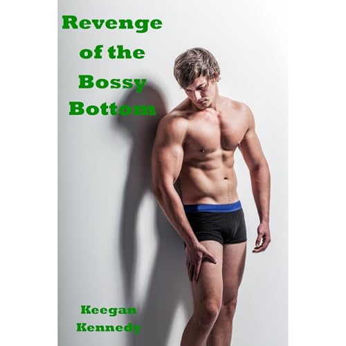 Cover of Revenge of the Bossy Bottom