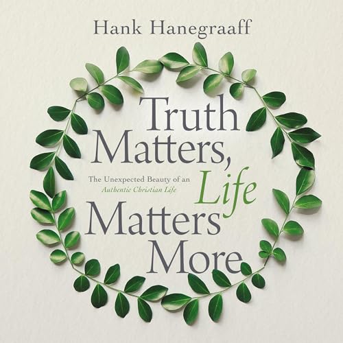 Cover of Truth Matters, Life Matters More