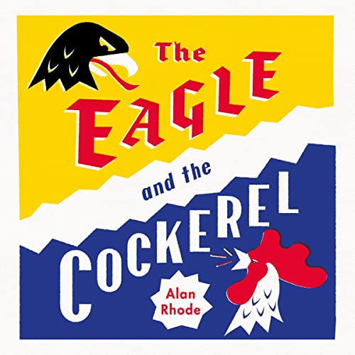 Cover of The Eagle and the Cockerel