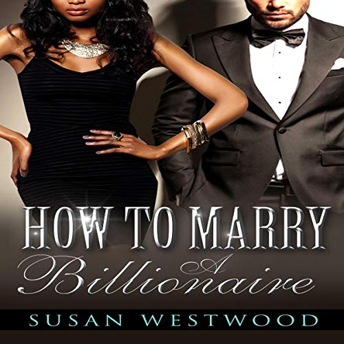 Cover of How to Marry a Billionaire: A BWWM Billionaire Romance