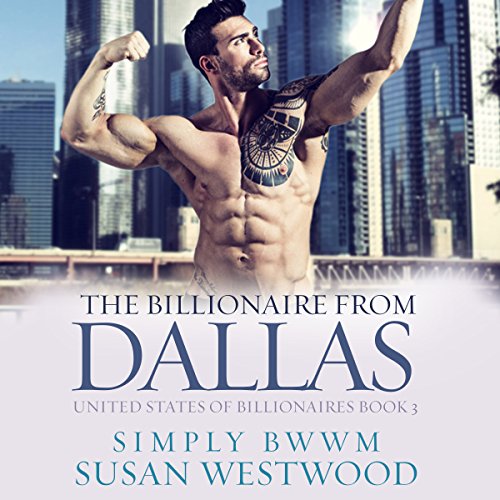 Cover of The Billionaire from Dallas: A Thrilling BWWM Billionaire Romance