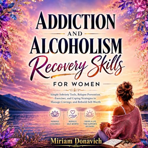 Cover of Addiction and Alcoholism Recovery Skills for Women