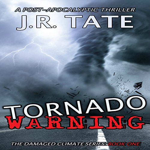 Cover of Tornado Warning: A Post-Apocalyptic Thriller
