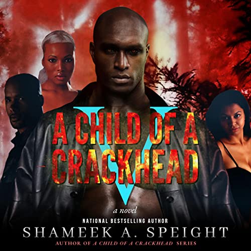 Cover of A Child of a Crackhead 5