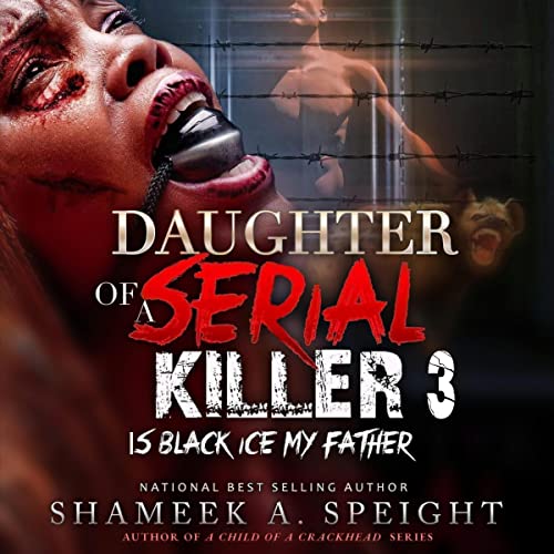 Cover of Daughter of a Serial Killer 3: Is Black Ice My Father