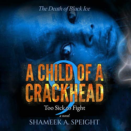 Cover of A Child of a Crackhead 9