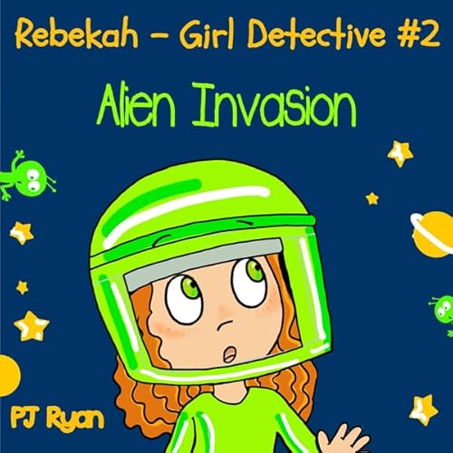 Cover of Rebekah - Girl Detective #2: Alien Invasion