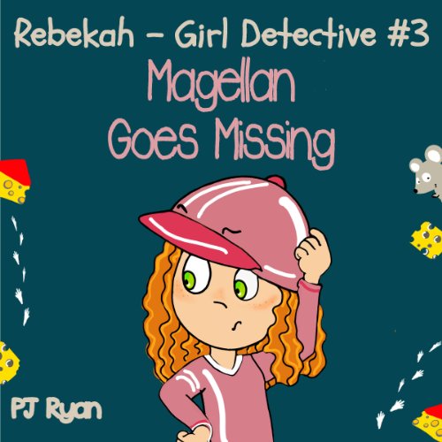 Cover of Rebekah - Girl Detective #3: Magellan Goes Missing
