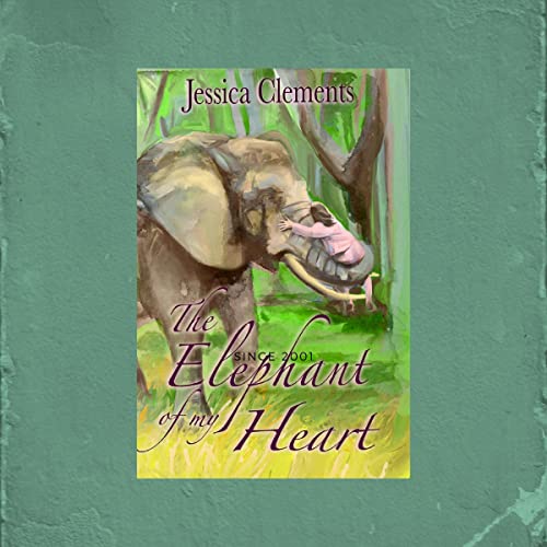 Cover of The Elephant of My Heart