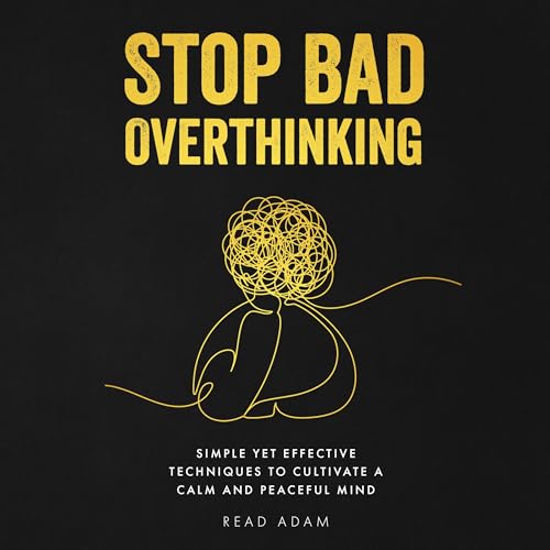 Cover of Stop Bad Overthinking