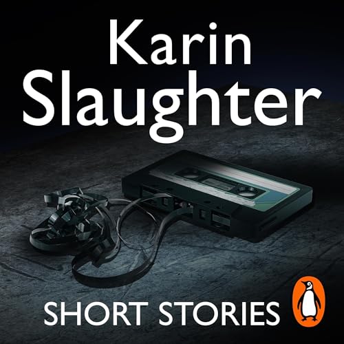 Cover of Karin Slaughter: Short Stories