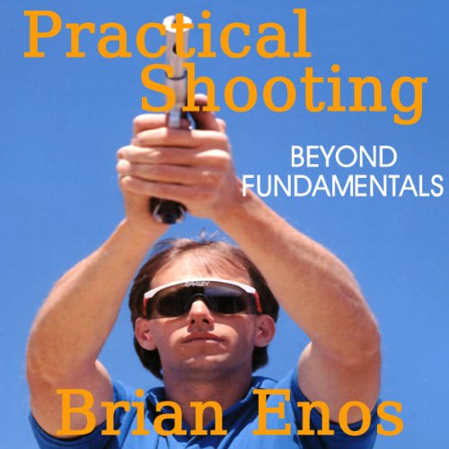 Cover of Practical Shooting, Beyond Fundamentals