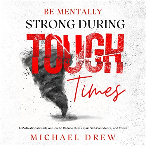 Cover of Be Mentally Strong During Tough Times