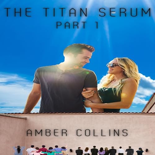 Cover of The Titan Serum, Part 1