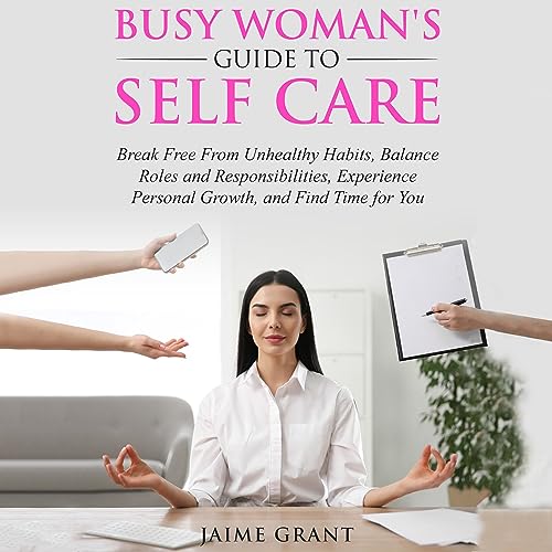 Cover of Busy Woman's Guide to Self Care