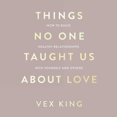 Cover of Things No One Taught Us About Love