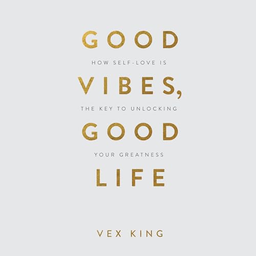 Cover of Good Vibes, Good Life