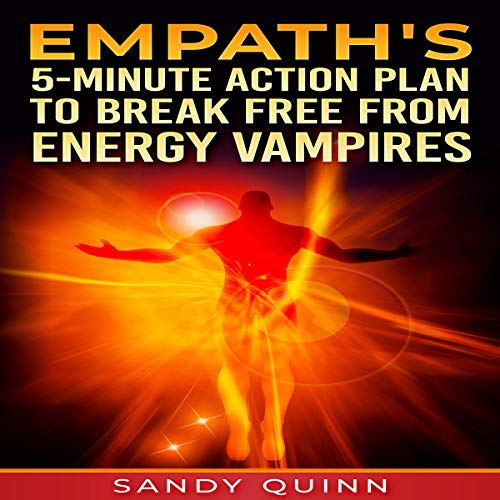 Cover of Empath's 5-Minute Action Plan to Break Free from Energy Vampires