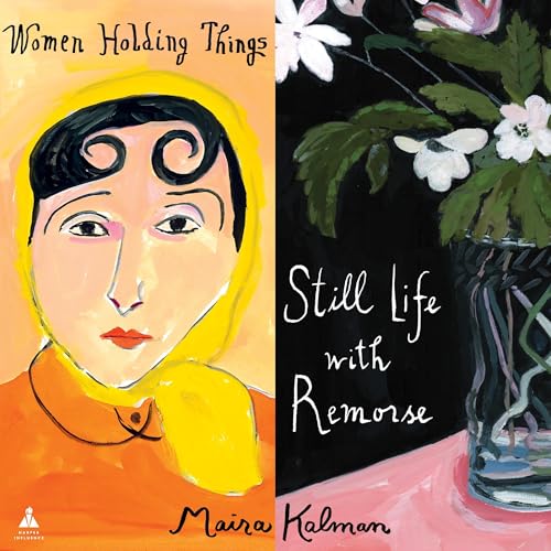 Cover of Women Holding Things & Still Life with Remorse