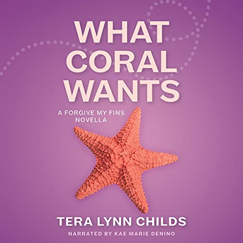 Cover of What Coral Wants