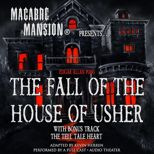 Cover of Macabre Mansion Presents… The Fall of the House of Usher
