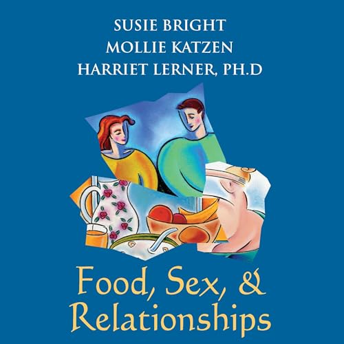 Cover of Food, Sex, and Relationships